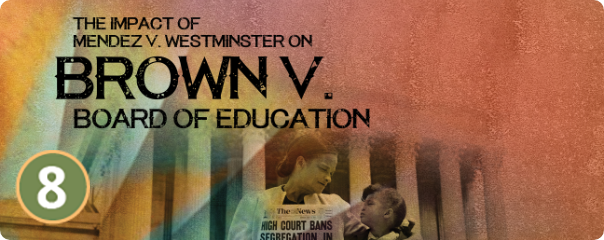 The Impact of Mendez v. Westminster on Brown v. Board of Education